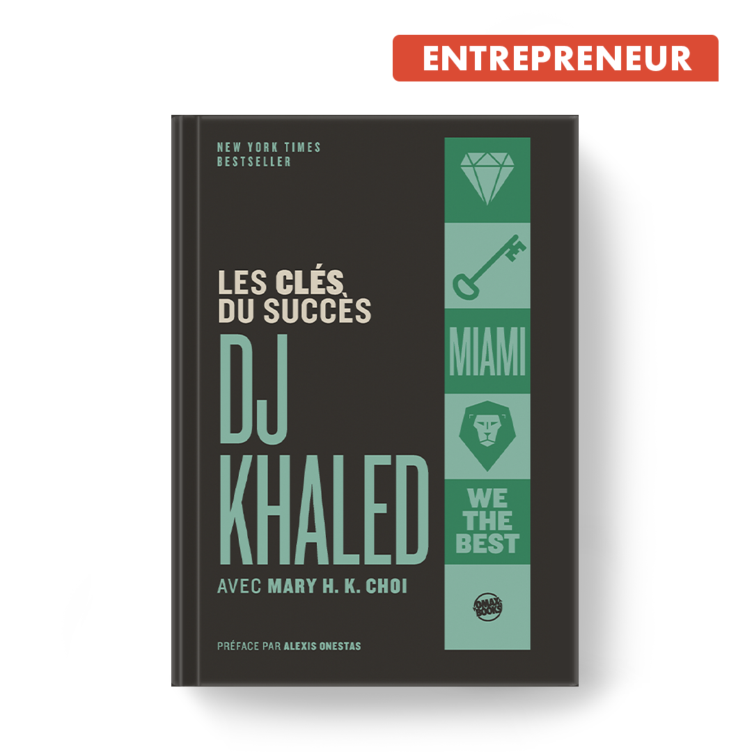 DJ Khaled - Les Clés du Succès