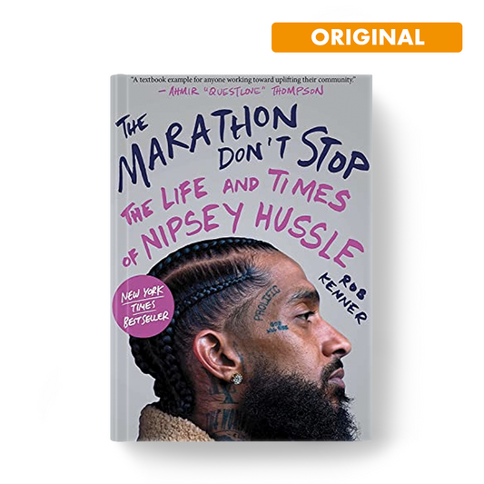 🇬🇧 Rob Kenner - The Marathon Don'T Stop : the Life and Times of Nipsey Hussle