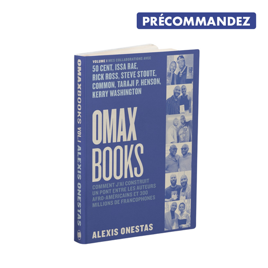 OMAXBOOKS Volume 1 - Comment j’ai construit un pont entre les auteurs Afro-Américains et 300 millions de Francophones